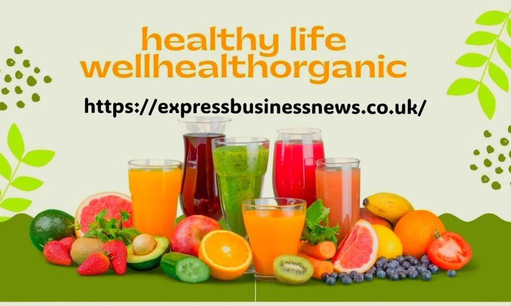 Unlocking the Secrets to a Vibrant and Healthy Life with Wellhealthorganic