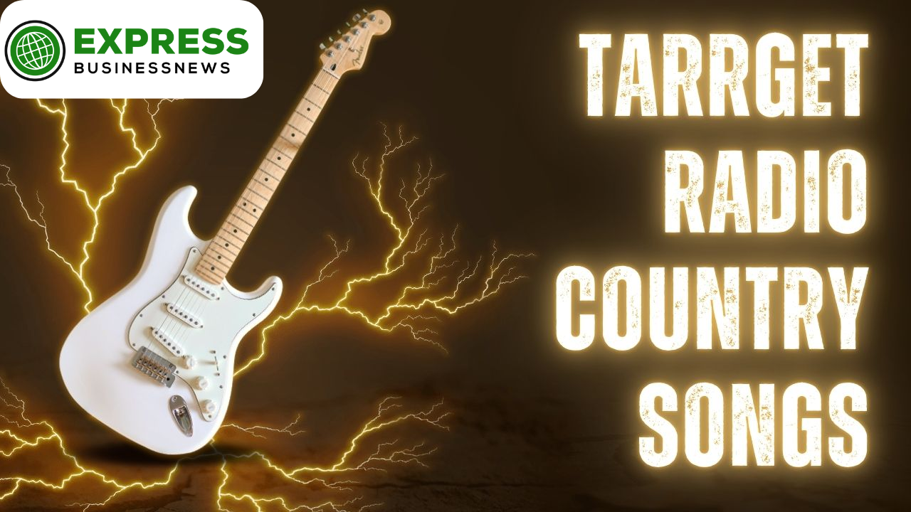 Tarrget Radio Country Songs